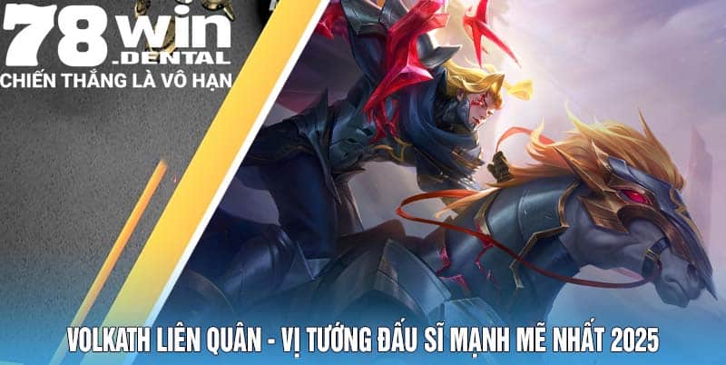 Thực hành các chiến thuật nâng cao với Volkath Liên Quân